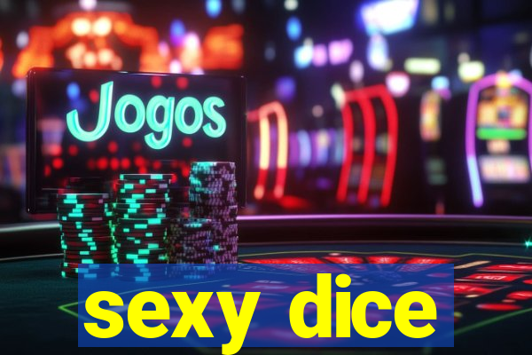 sexy dice